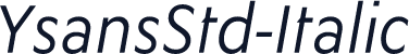 YsansStd-Italic