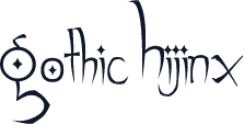 Gothic Hijinx