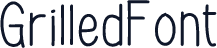 GrilledFont