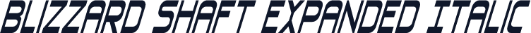 Blizzard Shaft Expanded Italic