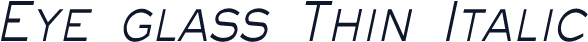 Eye glass Thin Italic