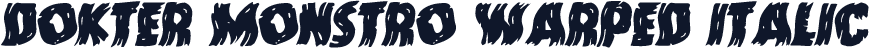 Dokter Monstro Warped Italic