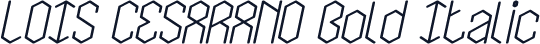LOIS CESARANO Bold Italic