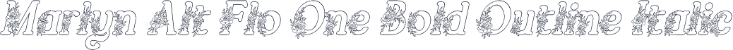 Marlyn Alt Flo One Bold Outline Italic