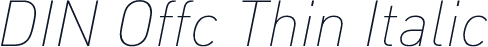 DIN Offc Thin Italic