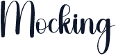 Mocking