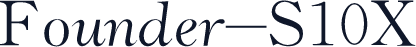 Founder-S10X