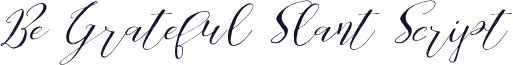 Be Grateful Slant Script