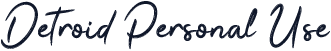 Detroid Personal Use