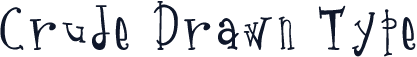 Crude Drawn Type