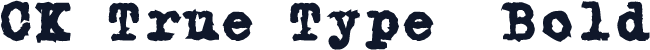 CK True Type  Bold