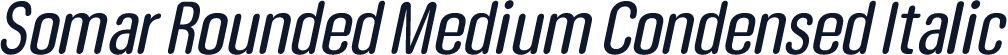Somar Rounded Medium Condensed Italic