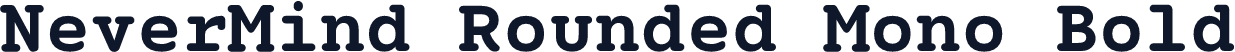 NeverMind Rounded Mono Bold