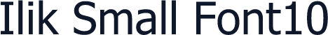 Ilik Small Font10