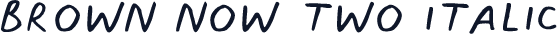 BROWN NOW TWO ITALIC