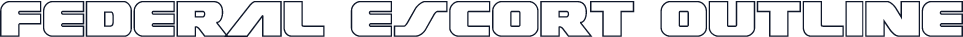 Federal Escort Outline
