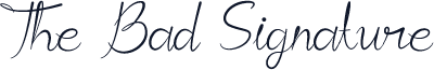 The Bad Signature