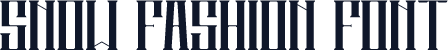Snow Fashion Font