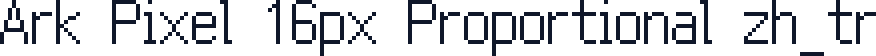 Ark Pixel 16px Proportional zh_tr