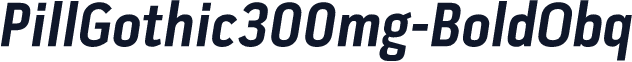 PillGothic300mg-BoldObq