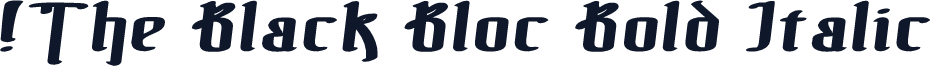 !The Black Bloc Bold Italic