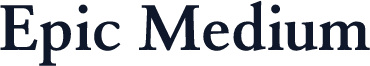 Epic Medium