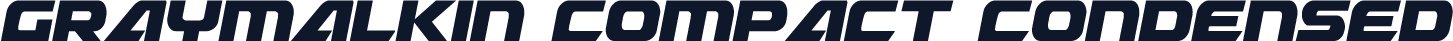 Graymalkin Compact Condensed