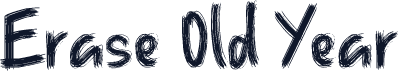 Erase Old Year