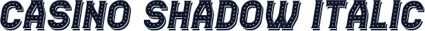 Casino Shadow Italic