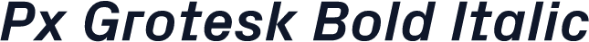 Px Grotesk Bold Italic