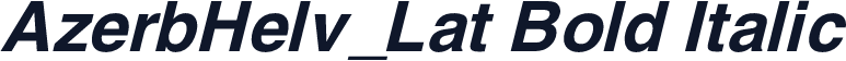AzerbHelv_Lat Bold Italic