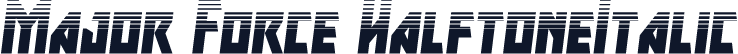 Major Force HalftoneItalic