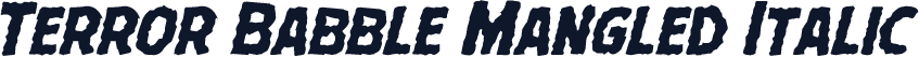 Terror Babble Mangled Italic