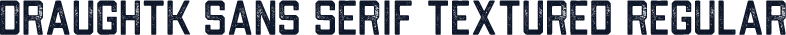 DraughtK Sans Serif Textured Regular