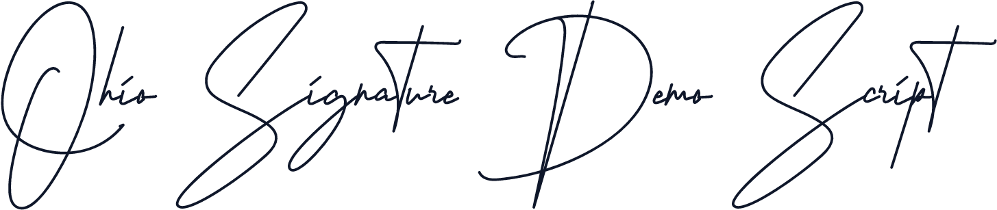 Ohio Signature Demo Script