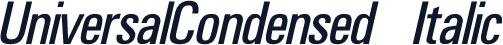 UniversalCondensed Italic
