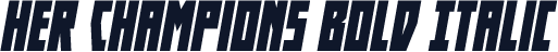 Her Champions Bold Italic