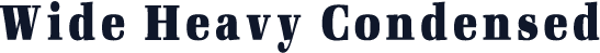 Wide Heavy Condensed