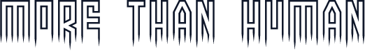More than human
