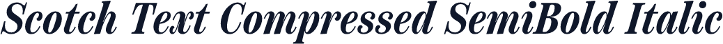 Scotch Text Compressed SemiBold Italic