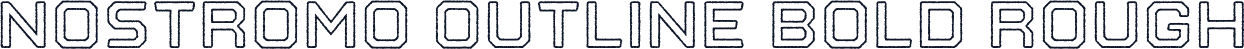 Nostromo Outline Bold Rough