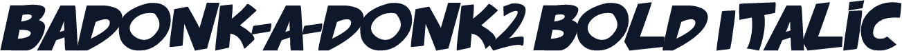 badonk-a-donk2 Bold Italic