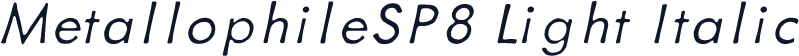 MetallophileSP8 Light Italic