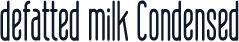 defatted milk Condensed