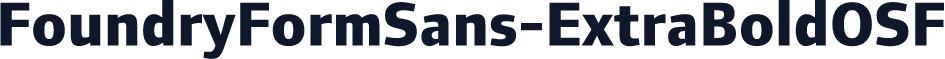 FoundryFormSans-ExtraBoldOSF