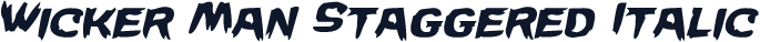 Wicker Man Staggered Italic
