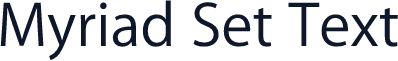 Myriad Set Text