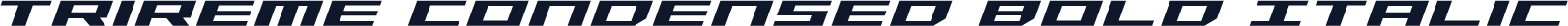 Trireme Condensed Bold Italic