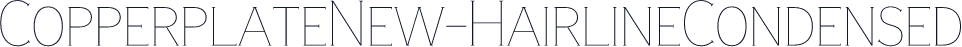 CopperplateNew-HairlineCondensed