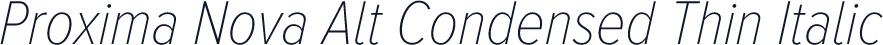 Proxima Nova Alt Condensed Thin Italic